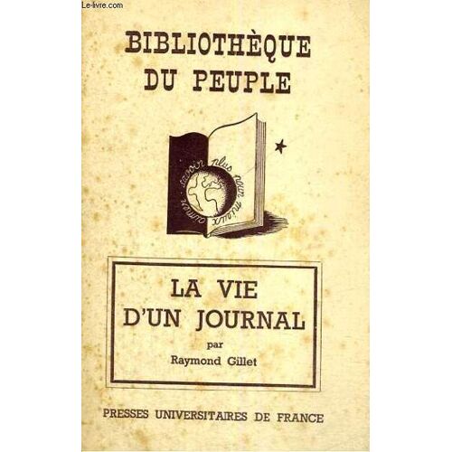 La Vie D'un Journal - Bibliotheque Du Peuple