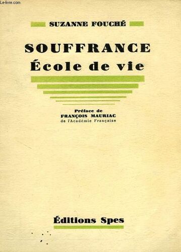 Souffrance, Ecole De Vie