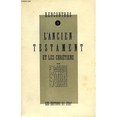 Rencontres, 36, L'ancien Testament Et Les Chretiens
