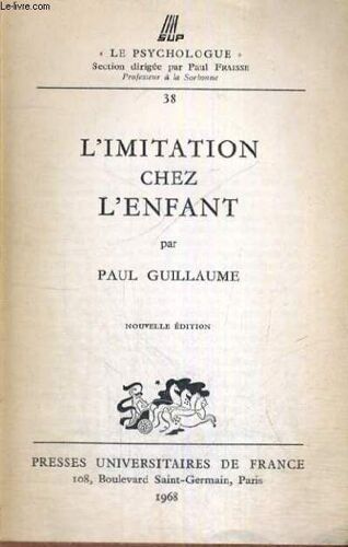 L'imitation Chez L'enfant - Nouvelle Edition - Le Psychologue Section Dirigee Par P. Fraisse