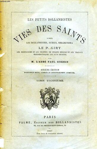 Les Petits Bollandistes, Vies Des Saints, Tome Iii, D'apres Les Bollandistes, Surius, Ribadeneira, Le P. Giry, Etc.