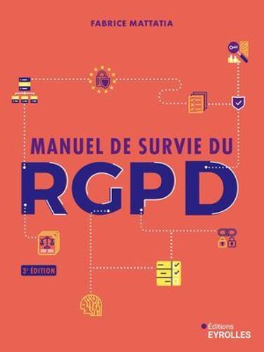 Manuel De Survie Du Rgpd - 3e Édition