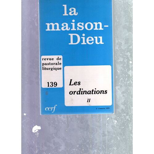 Maison Dieu  N° 139 : Les Ordinations Ii
