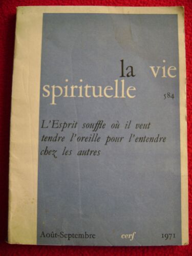 La Vie Spirituelle  N° 584 : L'esprit Souffle Où Il Veut Tendre L'oreille Pour L'entendre Chez Les Autres