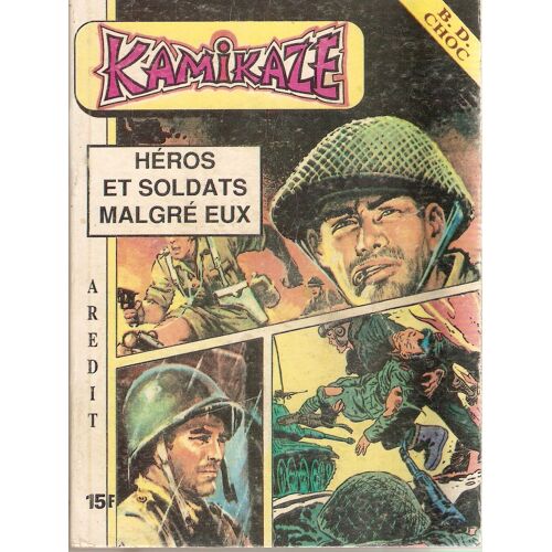 Kamikaze  N° 3 : Héros Et Soldats Malgré Eux