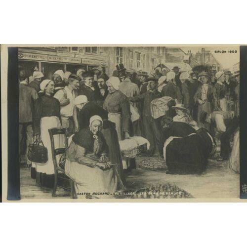 Carte Postale D'une Reproduction D'un Tableau De Gaston Hochard : " Au Village, Les Gens De Beauce " - Salon De Paris De 1903
