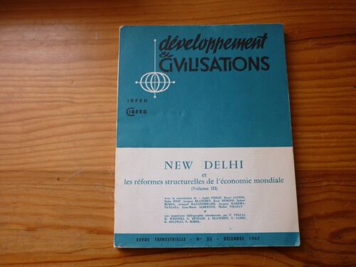 Developpement Et Civilisations, N°32, Decembre 1967. N° Special : New Delhi Et Les Reformes Structurelles De L'economie Mondiale, Vol Iii . Contient Entre Autres : Pour L'erfficacite A New...