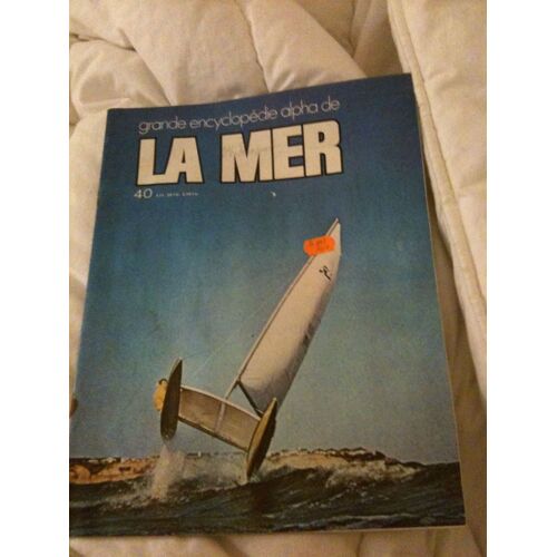 Grande Encyclopedie Alpha De La Mer  N° 40