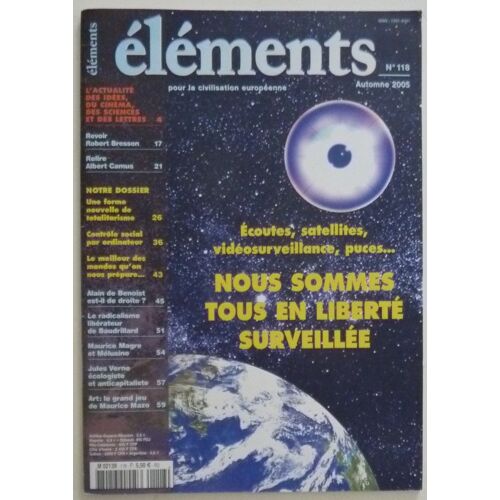 Revue Éléments Pour La Civilisation Européenne N° 118 Automne 2005 - Écoutes, Satellites, Vidéosurveillance, Puces... Nous Sommes En Liberté Surveillée