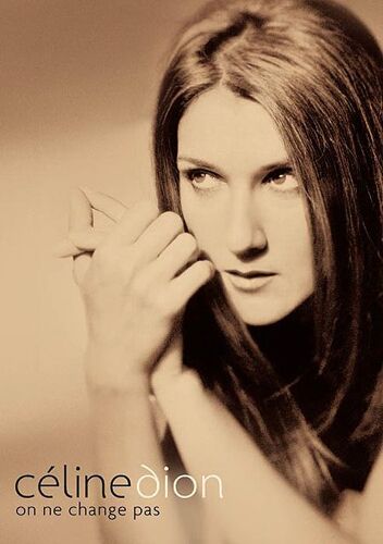 Céline Dion - On Ne Change Pas