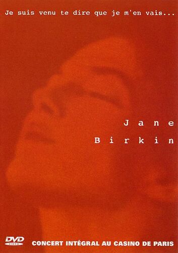 Jane Birkin - Je Suis Venu Te Dire Que Je M'en Vais...
