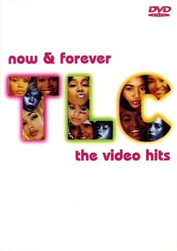 Tlc - Now & Forever - The Video Hits