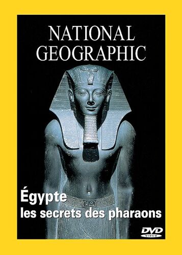 National Geographic - Egypte, Les Secrets Des Pharaons