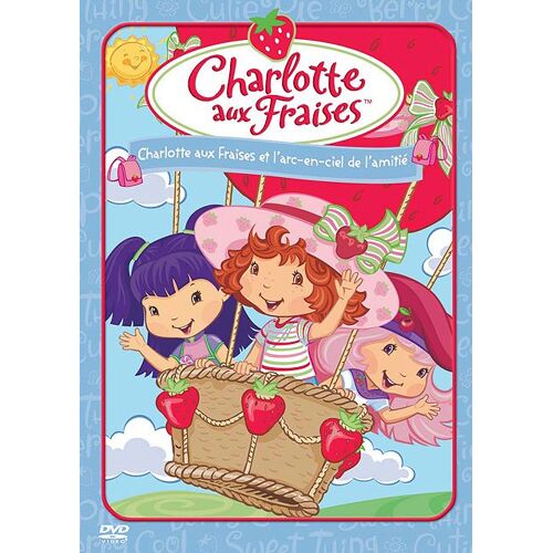 Charlotte Aux Fraises : Charlotte Aux Fraises Et L'arc-En-Ciel De L'amitié