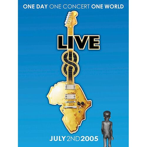 Live 8 - One Day, One Concert, One World - July 2nd 2005