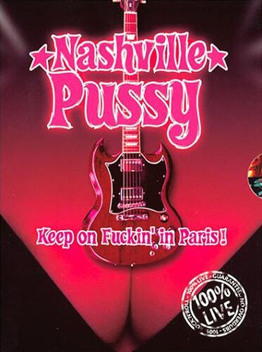 Nashville Pussy - Keep On Fuckin' In Paris