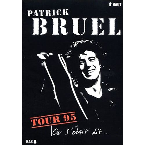 Patrick Bruel - Tour 95 - On S'était Dit