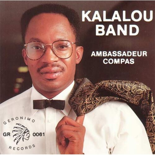 Kalalou Band . Ambassadeur Compas _1992 Geronimo Records .Zouk Et Konpa.
