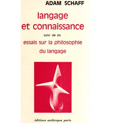 Langage Et Connaissance, Suivi De Essais Sur La Philosophie Du Langage Langage Et Connaissance, Suivi De Essais Sur La Philosophie Du Langage