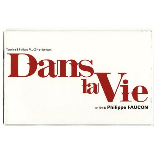 Dans La Vie.  N° 0 : Dossier Presse Du Film De Philippe Faucon Avec Sabrina Ben Abdallah, Ariane Jacquot, Zohra Mouffok. 7cine7