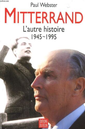 Mitterrand - L'autre Histoire, 1945-1995