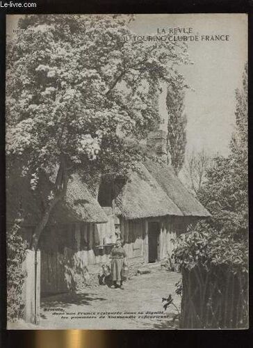 Touring - Club De France N° 550. Demain, Dans Une France Restaurée Dans Sa Dignité, Les Pommiers De Normandie Refleuriront
