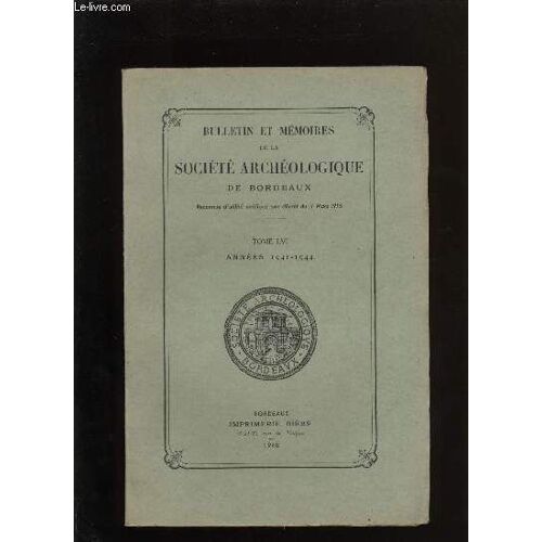Société Archéologique De Bordeaux - Tome Lvi