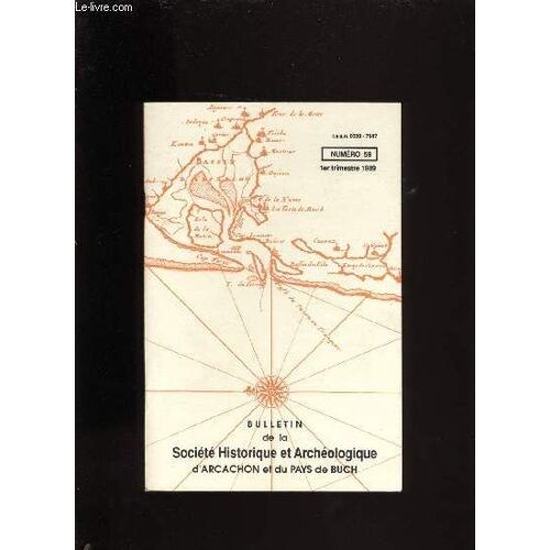 Bulletin De La Société Historique Et Archéologique D'arcachon Et Du Pays De Buch N°59