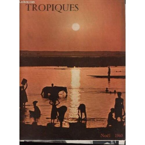 Tropiques Revue Des Troupes Coloniales N°434 - Spécial Noël
