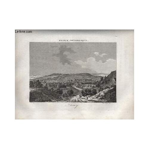 Extrait De La France Pittoresque Ou Description Pittoresque, Topographique Et Statistique Des Départements Et Colonies De La France, Tome 2 - Livraison N° 31. Departement De La Meurthe