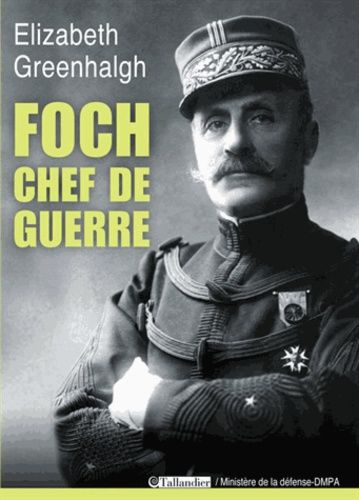 Foch, Chef De Guerre