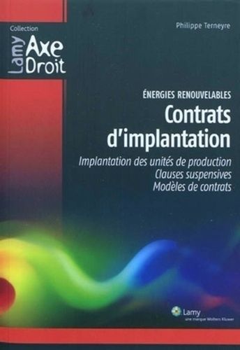 Energies Renouvelables : Contrats D'implantation - Implantation Des Unités De Production, Clauses Supensives, Modèles De Contrats