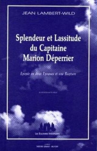 Splendeur Et Lassitude Du Capitaine Marion Déperrier