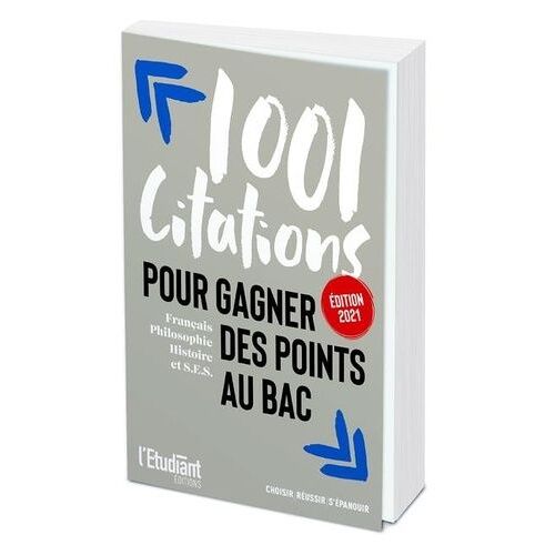 1001 Citations Pour Gagner Des Points Au Bac - Français, Philosophie, Histoire Et S.E.S - Edition 2021