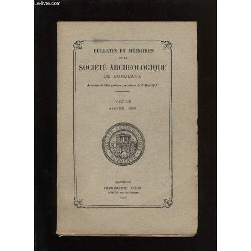 Société Archéologique De Bordeaux - Tome Liii