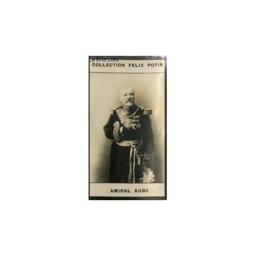 Photo Ancienne Amiral Aube Armee Et Marine De France