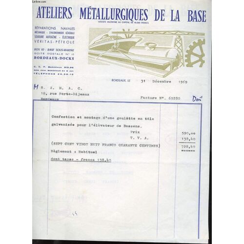 1 Facture Ancienne - Ateliers Metallurgiques De La Base - Reparations Navales Mecanique, Chaudronnerie Generale, Soudure Autogene, Electricite, Verita Petrole A Bordeaux Docks