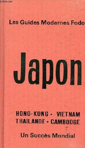 Japon - Hong Kong - Vietnam - Thailande - Cambodge