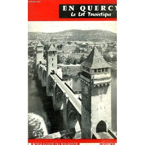 En Quercy - Le Lot Touristique - 6 E Edition