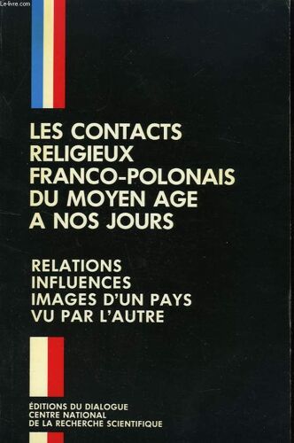 Les Contacts Religieux Franco-Polonais - N° 2 - La Pologne, Lamennais Et Ses Amis - 1830-1834