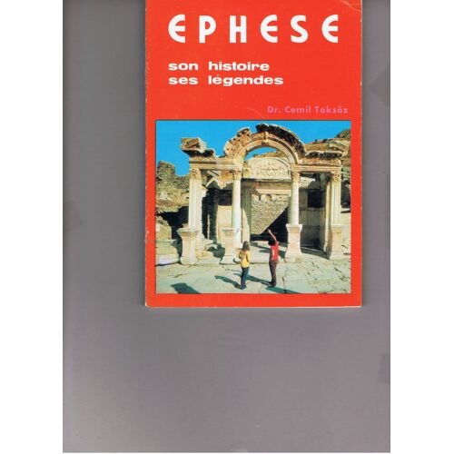 Ephese - Son Histoire Ses Légendes