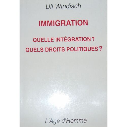 Immigration - Quelle Intégration ? Quels Droits Politiques ?