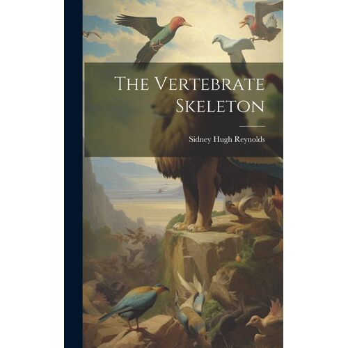 The Vertebrate Skeleton