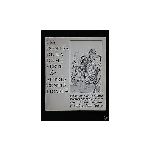 Les Contes De La Dame Verte Et Autres Contes Picards