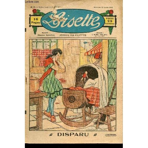 Lisette - Année 1930 - N°2 + 3 + 5 À 9 + 11 + 12 + 14 À 43 + 46 + 47 + 49 + 52 - Du 12 Janvier Au 28 Décembre 1930 - Sous L Ombrelle Rose Pâr Renaudy - Sans Le Savoir Par Lauvernière - La Robe De L(...)
