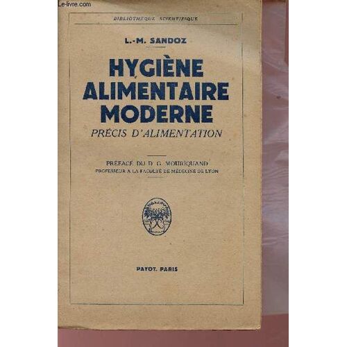 Hygiène Alimentaire Moderne - Précis D Alimentation - Collection Bibliothèque Scientifique.