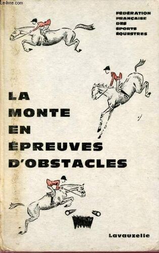 La Monte En Épreuves D Obstacles - Fédération Française Des Sports Équestres.