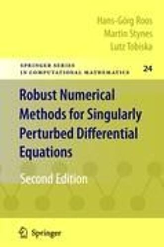 Robust Numerical Methods For Singularly Perturbed Differential Equations