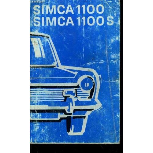 Notice D'utilisation Et D'entretien De La Simca 1100 Et La Simca 1100 S