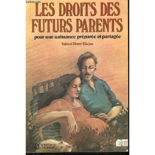 Les Droits Des Futurs Parents - Pour Une Naissance Préparée Et Partagée